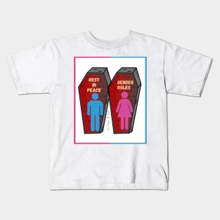 Gender Roles are Dead | RIP Gender Roles | Rest in Peace Gender Roles Kids T-Shirt